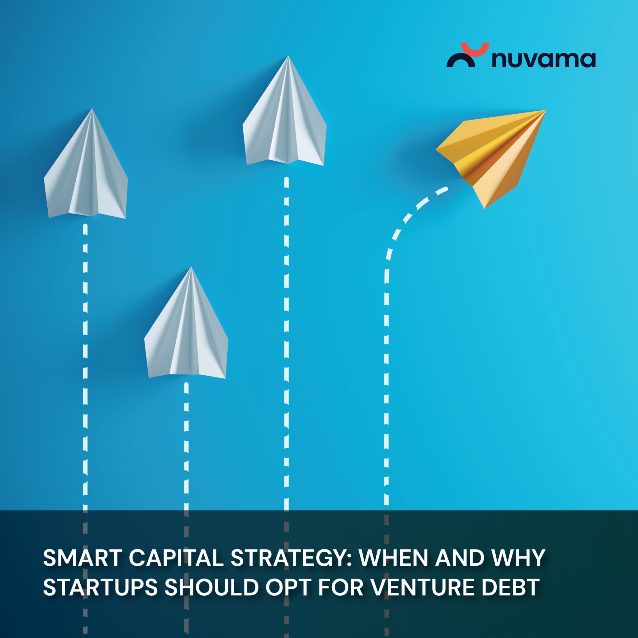 Smart Capital Strategy: When and Why Startups Should opt for Venture ...